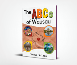 The ABCs of Wausau - Hardcover Book